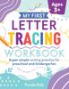 The My First Letter Tracing Workbook : Super Simple Writing Practice for Preschool and Kindergarten Book