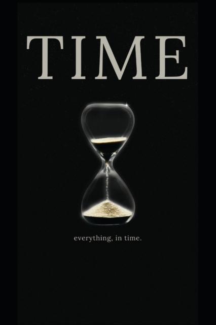 The Time : While Reading You Will Forget the Time, After That Never Again! Book