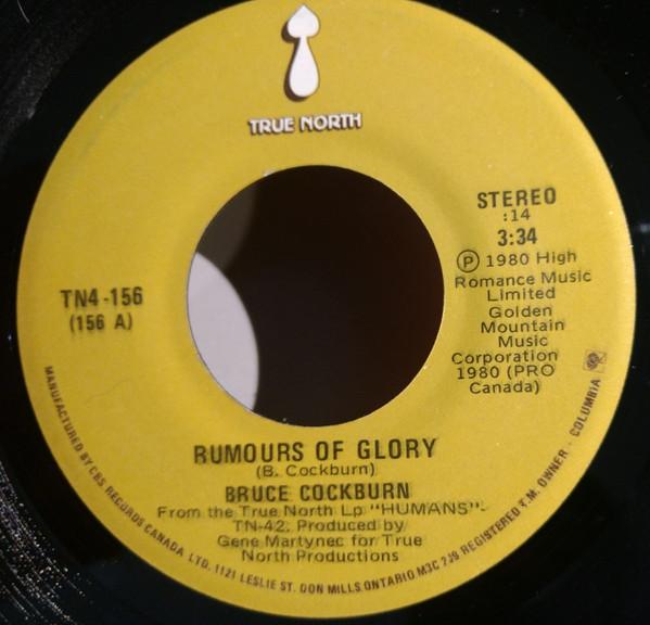 

7inch Record BRUCE COCKBURN Rumours Of Glory TN4156 True North 1980 Canada Rock Used