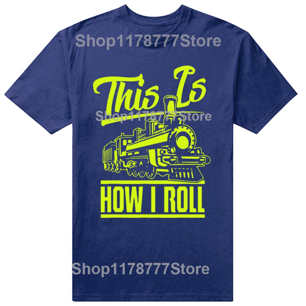 Vtipné Takto to rozjíždím Strojvedoucí Milovníci železnice Trička Narozeninové dárky Letní tričko Grafické Streetwear Krátký rukáv