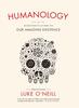 The Humanology : A Scientist's Guide To Our Amazing Existence Book