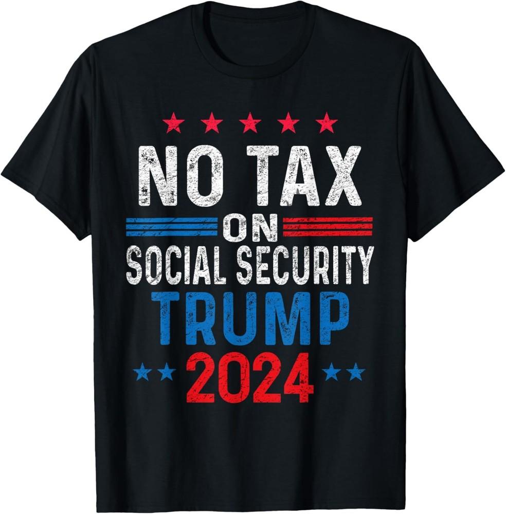 No Taxx on Social Security Trump 2024 Election President 2024 T-Shirt Unisex T-Shirt M
