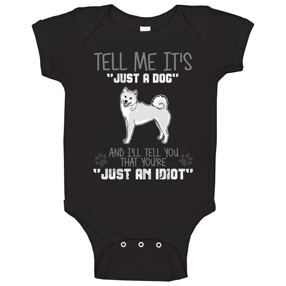 

Tell Me Its Just A Dog Idiot Shiba Inu Baby One Piece 2XL
