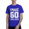 60 Years Old Gift Ideas Mens T Shirts 60 Birthday Humor Tees Short Sleeve O Neck Cotton New Arrival Tops TShirt