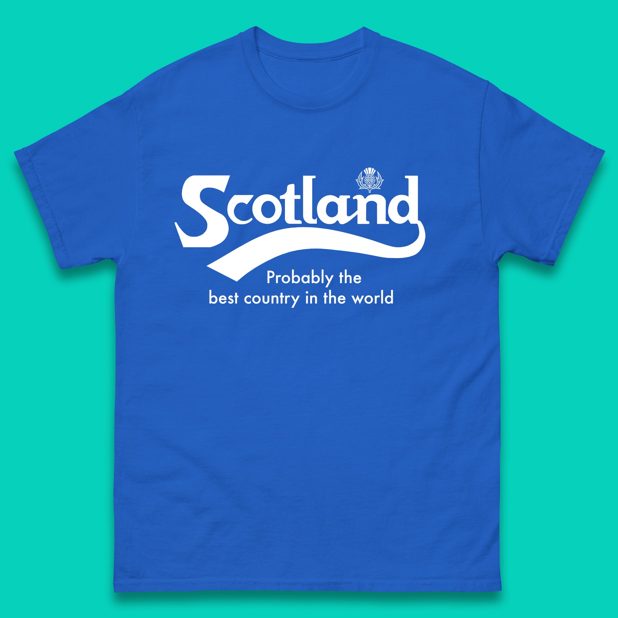 Scotland Probably The Best Country In The World Mens T Shirt Womens Tops Tees M