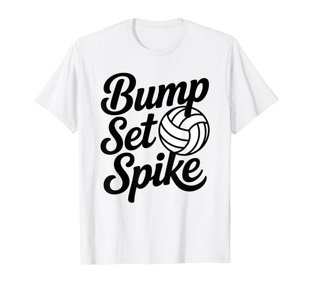 Bump Set Spike Volleyball Famous Quotes T-Shirt for Volleyball Players