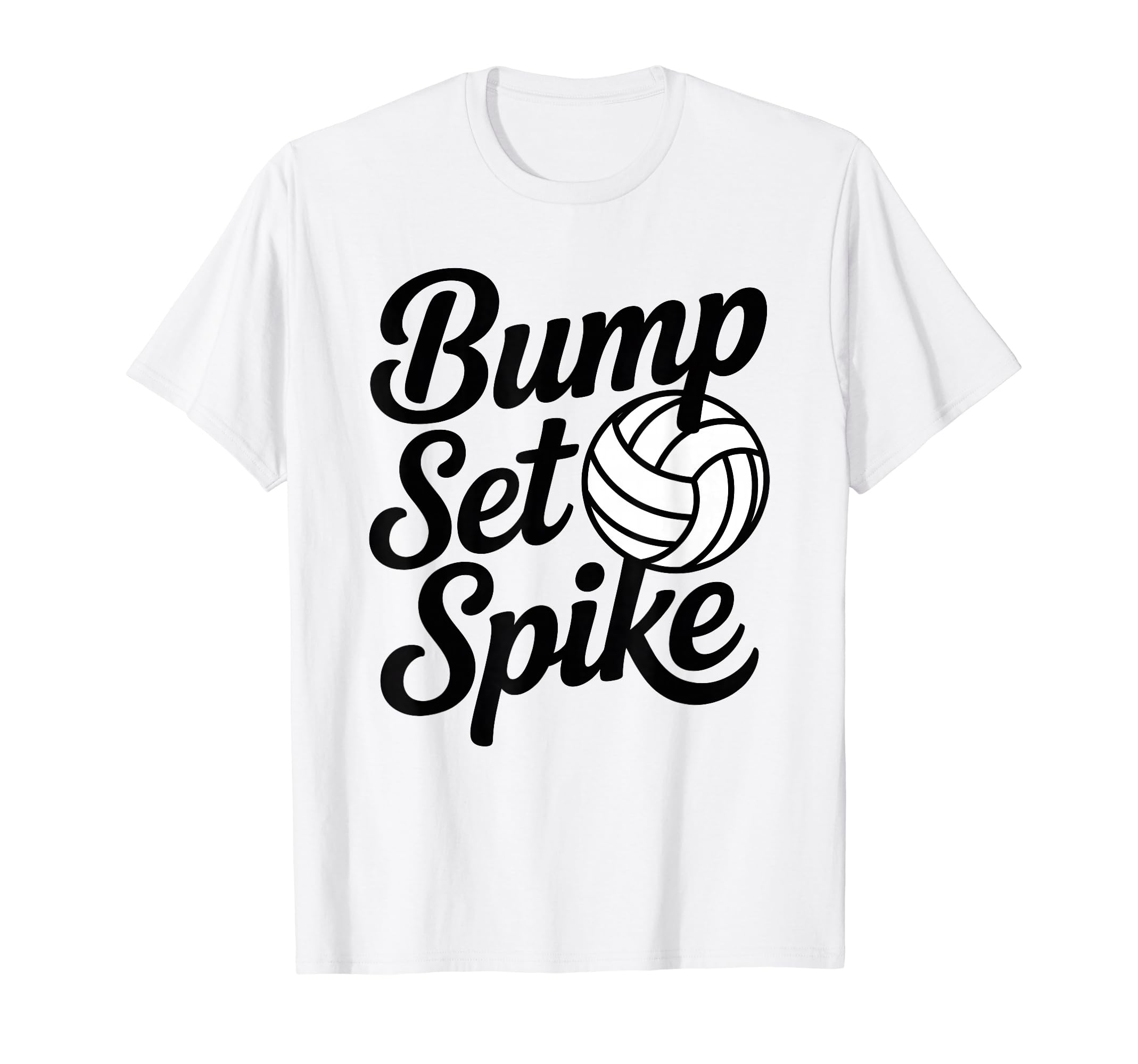 Bump Set Spike Volleyball Famous Quotes T-Shirt for Volleyball Players
