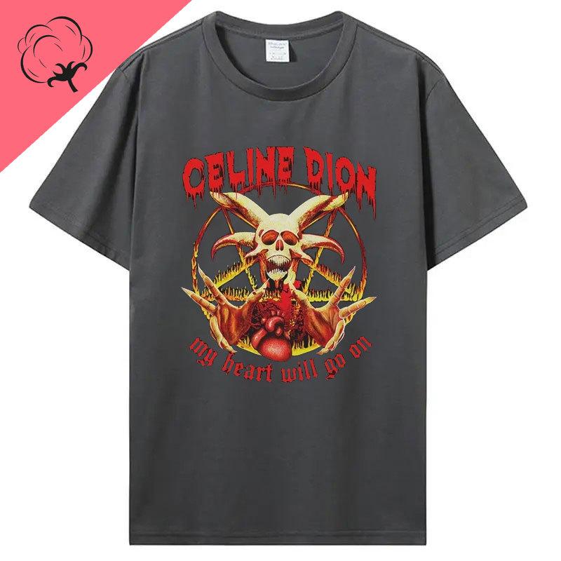 

CCeline Dion My Heart Will Go on Casual Funny Death Metal TShirt 100 Cotton Short Sleeve Graphic T Shirts Unisex Y2k Clothes 3XL