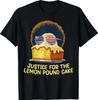 Gerechtigkeit für Zitronenkuchen Lustiges virales Meme T-Shirt