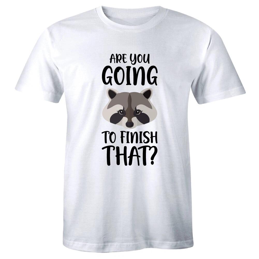 

Are You Going To Finish That Men s T-Shirt Funny Food Raccoon Animal Shirt XL