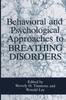 The Behavioral and Psychological Approaches To Breathing Disorders Book