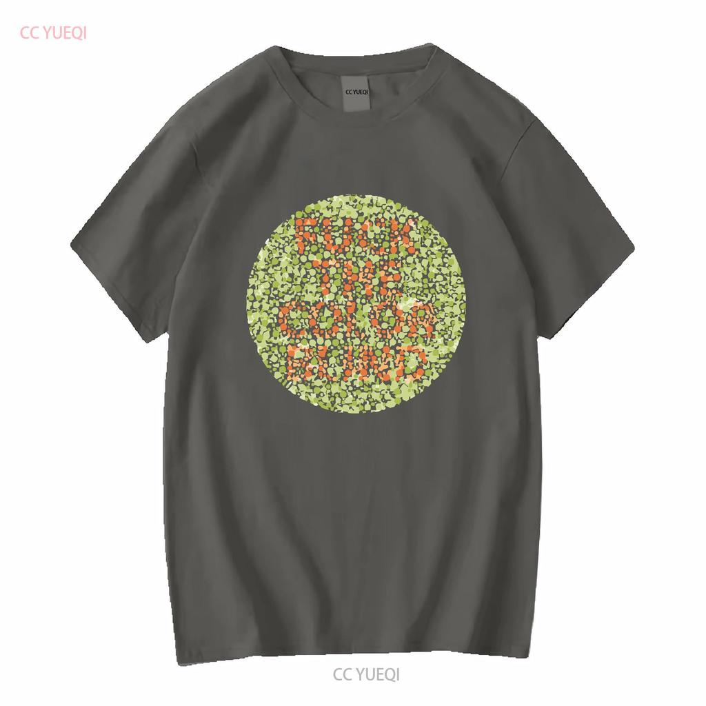 F The Color Blind T Shirt colour tee colorblind funny joke top gift for him novelty long or short sleeves vintage Washed