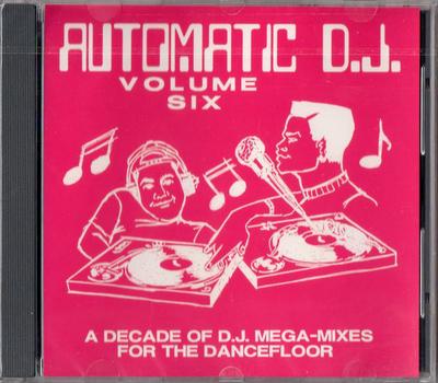 CD VARIOUS - Automatic D.J. Volume Six AUTOCD06 Automatic D.J.  1991 Canada Dance & Electronica Used