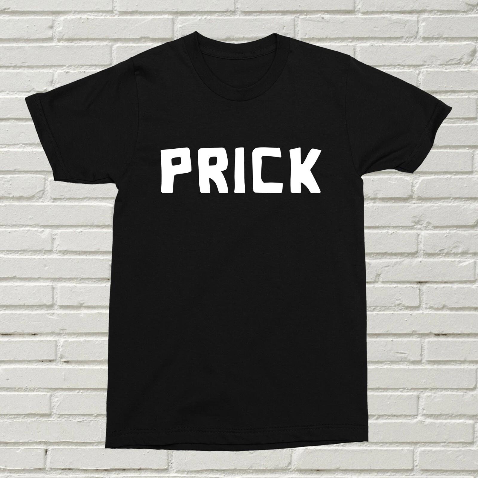 Prick T-Shirt Funny Rude Alternative Offensive Gift Present Birthday XMAS SWEAR 2XL