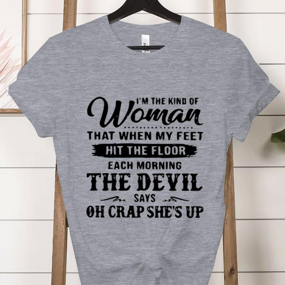 

Im The Kind of Women Fashion Women Tee Tshirts Casual Short Sleeve The Devil Says Oh Crap Shes Graphic T Shirts 4XL