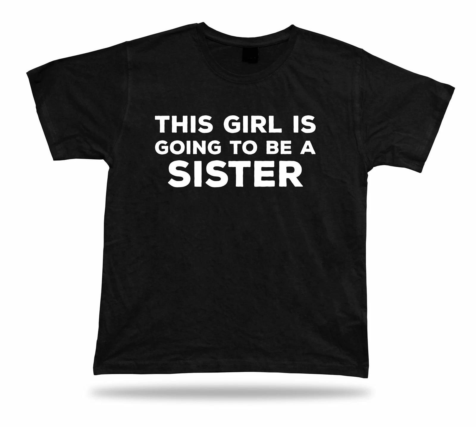This Girl Is Going To Be A Sister TShirt mama Gift Expecting Baby born family 3XL