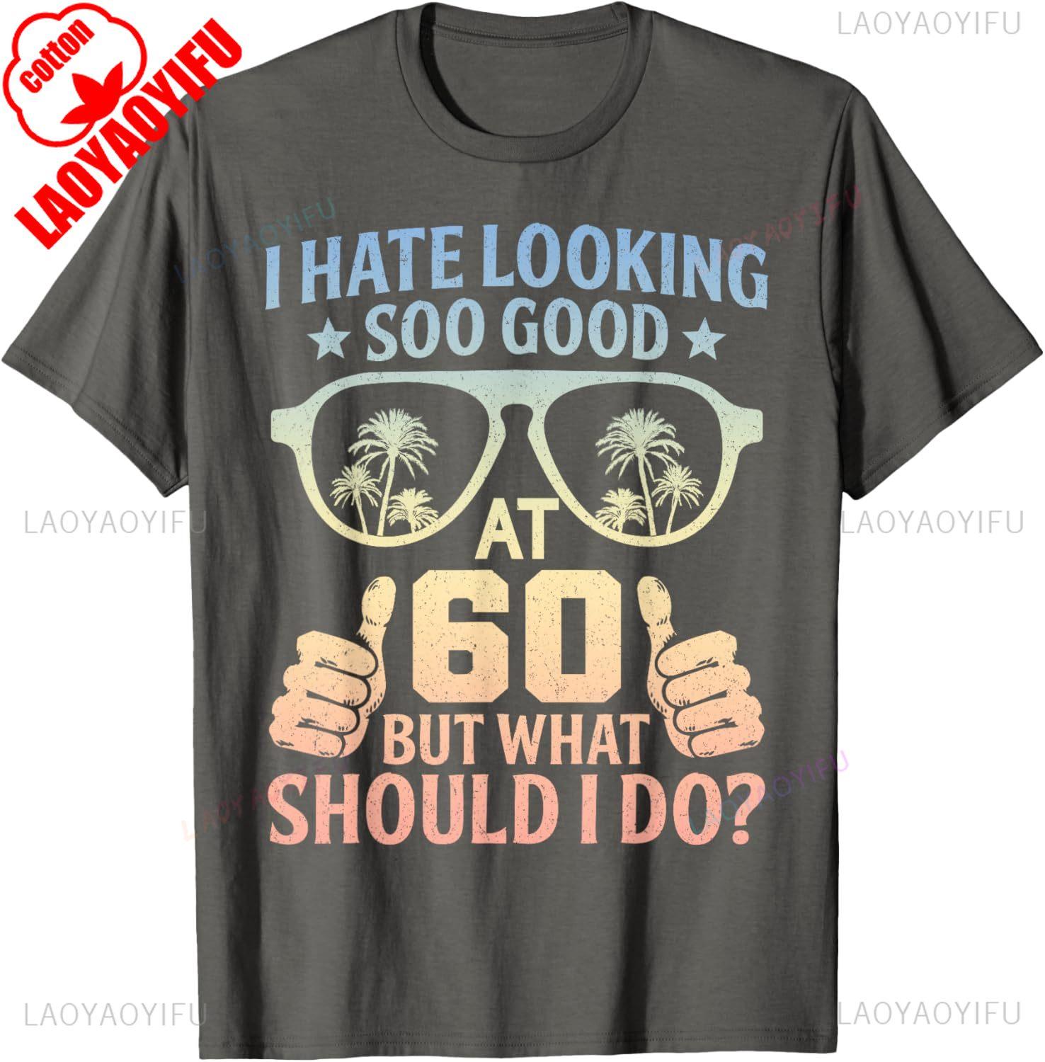 

Funny 60th Birthday Shirt BDay Saying Age 60 Year Joke Classics TShirt Harajuku Graphic T Shirts Vintage Shirt Cotton Tee Tops S