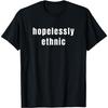 Hopelessly Ethnic Cultural Diversity T-Shirt