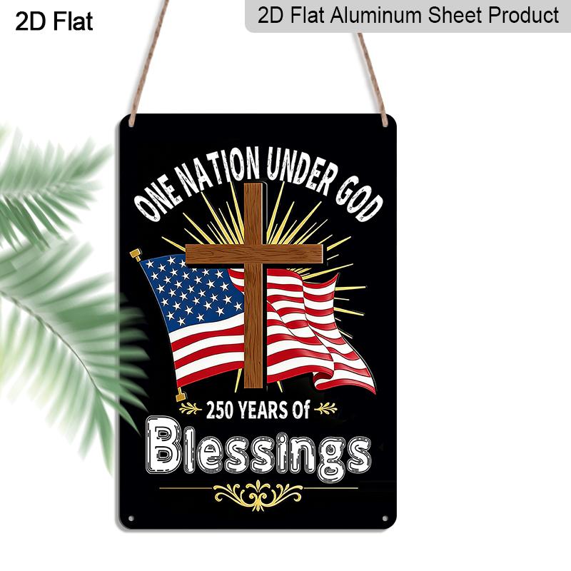 2D Flat 1pc 250 Years of Blessings One Nation Under God Metal Sign 7.87x11.81inch - Aluminum Patriotic Religious Cross Decor for US Flag Themed 20*30cm