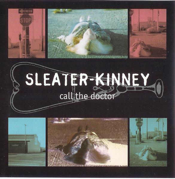 

CD SLEATER-KINNEY - Call The Doctor CHSW13 Chainsaw 1996 US Rock Used
