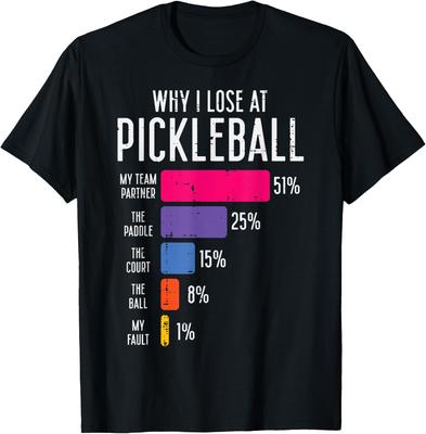 Why I Lose At Pickleball Funny Pickle Ball Women Unisex Kids TShirt Print On DeUnisexd Casual Personalized Clothing Camisas