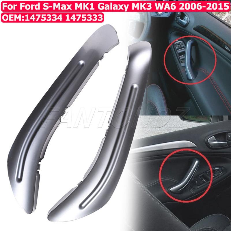 1 Pair Left Right Inner Interior Internal Door Handle Cover Cap Panel Bezel Frame Trim For Ford S-Max MK1 Galaxy MK3 2006-2015