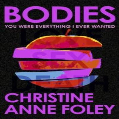 Bodies by Christine Anne Foley Hardback Book 9781399807203