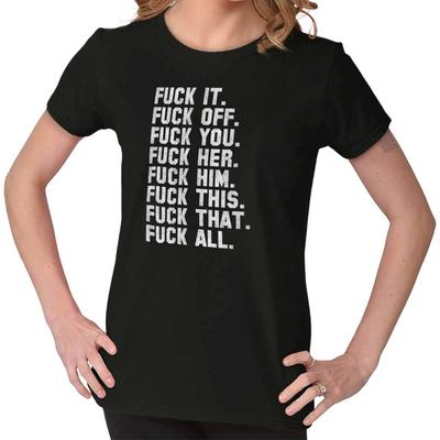 F**k It All Funny Offensive Rude Novelty Gift Graphic T Shirts for Women T-Shirt