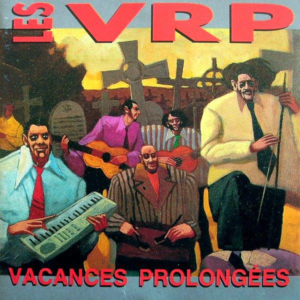 

CD LES VRP - Vacances Prolonges 5121082 Philips 1992 Non Japan Rock Used