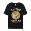 Dogecoin ItS Time For Plan Tshirt Cotton Men TShirt Dog Art Style New Design Tshirts 3xl Men Clothing