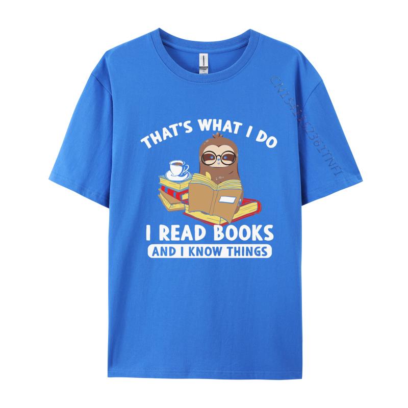 Thats What I Do Read Books And I Know Things Tshirt Men Graphic Tees Top Cotton Oversized T Shirts Birthday Tshirts Kawaii