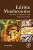The Edible Mushrooms : Chemical Composition and Nutritional Value Book