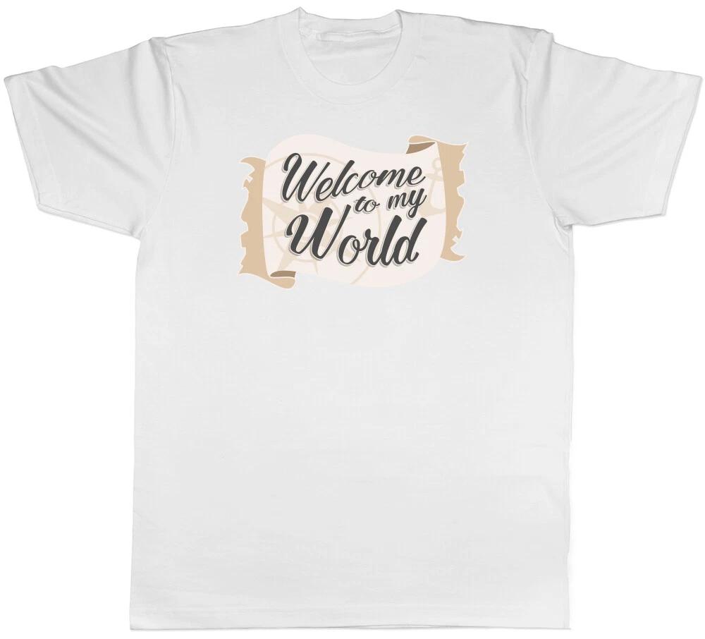 Welcome to My World Mens T-Shirt