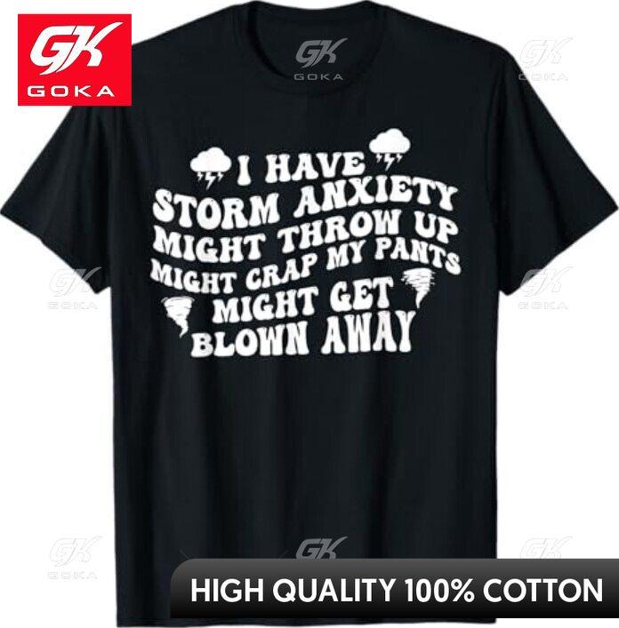 

I Have Storm Anxiety Might Throw Up Groovy Funny Saying Graphic T Shirts Unisexs Clothing Cotton Women Funny Summer Tshrits S