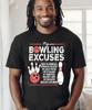 My Bowling Excuses, Shirt, Funny Bowler Shirt, Bowling Shirt, S-5XL, Gildan 5000 Unisex T-Shirt