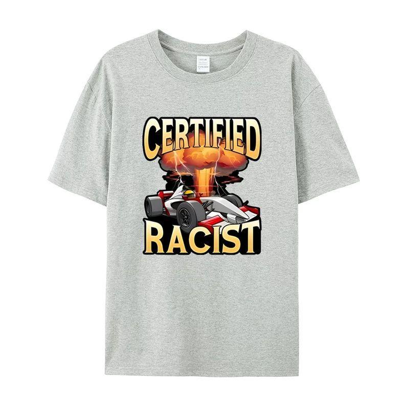 Certified Racist Shortsleeved Tshirts for Men and Women Summer Cotton Vintage Racing Driver Clothing Couple Style