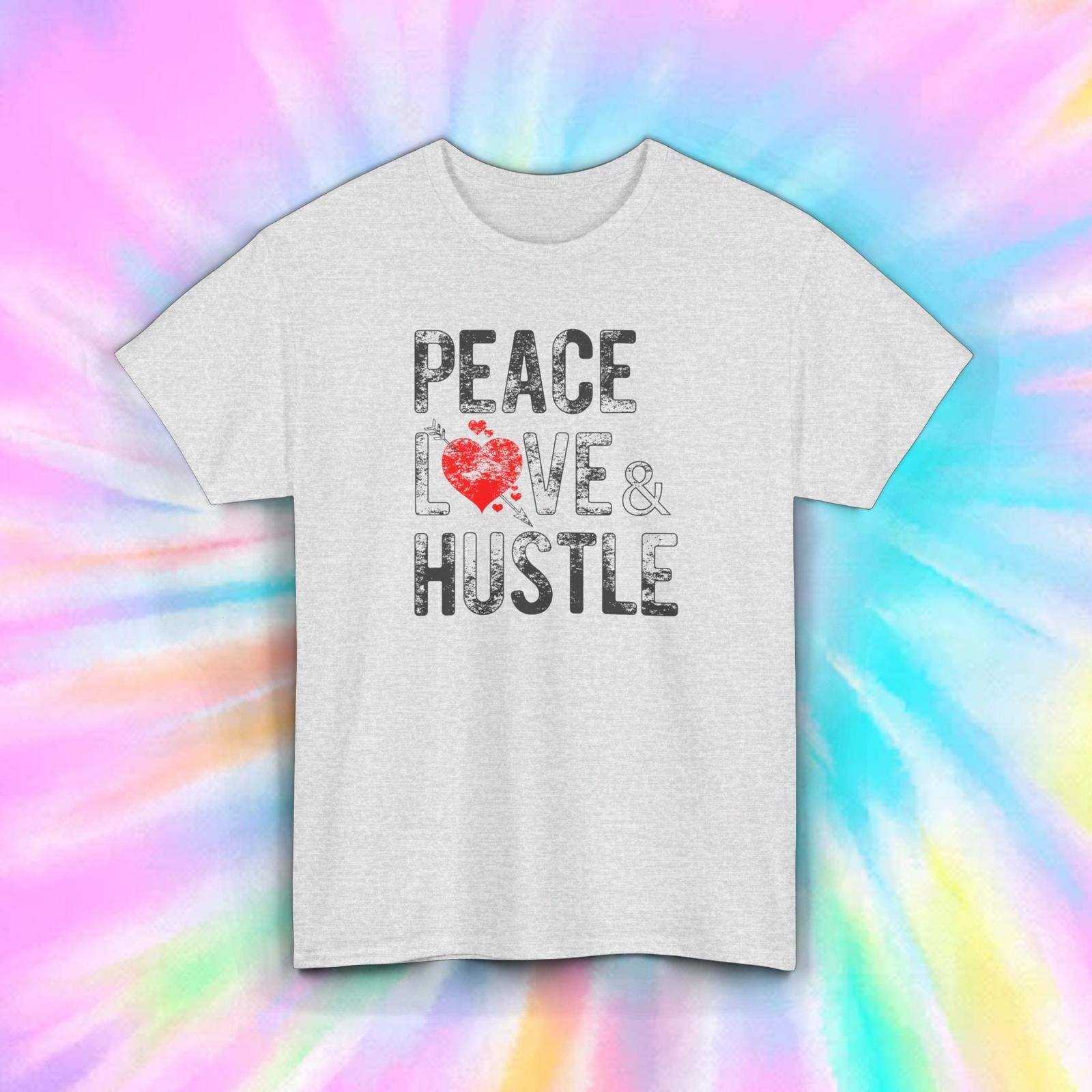 Peace Love and Hustle Tee | Motivational Graphic Shirt | Inspirational Gift 4XL