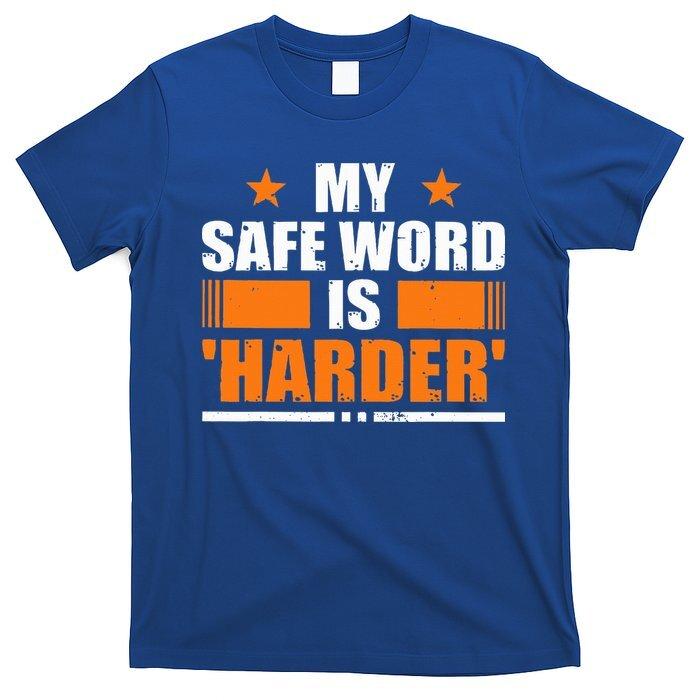 

My Safeword Is Harder Inappropriate T-Shirt Unisex L