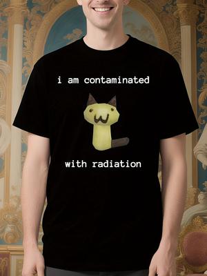Funny Radiation Cat Meme Graphic Tee - I Am Contaminated ...