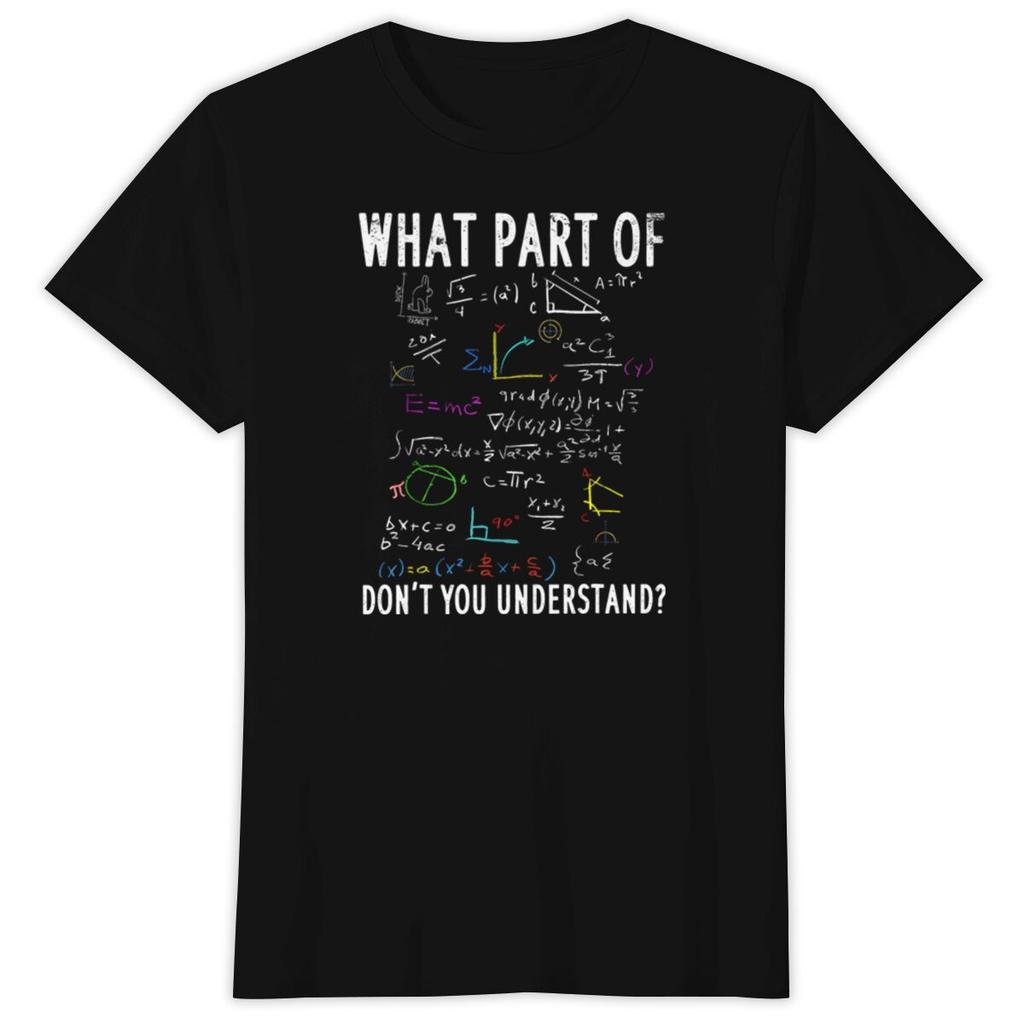 Funny Math Shirts for Unisex Unisex What Part of Dont You Understand Math Tops Gift for HerHim Math Physics TShirt Tops