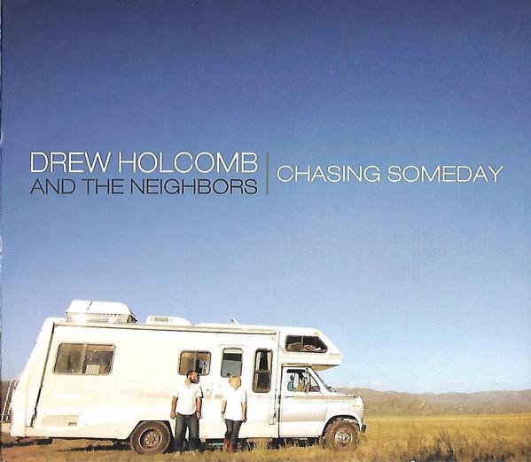 CD DREW HOLCOMB & THE NEIGHBORS - Chasing Someday 803020152922 Dualtone 2011 US Rock Used