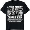 Charlie Kirk Shirt True Patriot 2025 Rip Memorial American Flag TShirt Unisex T-Shirt
