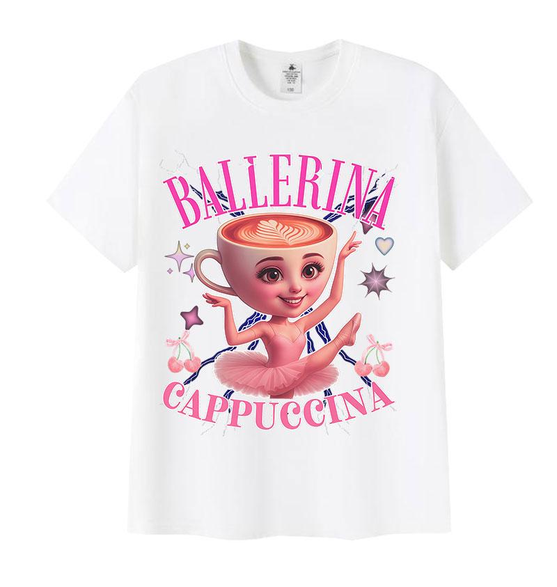 Ballerina Capucina Funny Graphic T Shirt Men's Women Coffee Lover Gift Short Sleeve T Shirt Fashion High Quality Cotton T-shirts
