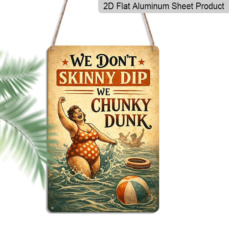 2D Flat - 1pc Vintage Beach Pool Metal Decor Sign - Retro "We Are Not Skinny Dipping We Are Chubby Swimming" Wall Decor - Pool Indoor and Outdoor