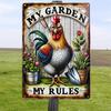 1pc Funny Gardening Metal Poster "My Garden My Rules" Wall Art Aluminum Chicken Tin Signage For Garden, Farmhouse, Chicken Decor