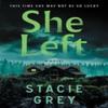 She Left by Stacie Grey Paperback Book 9781728292922