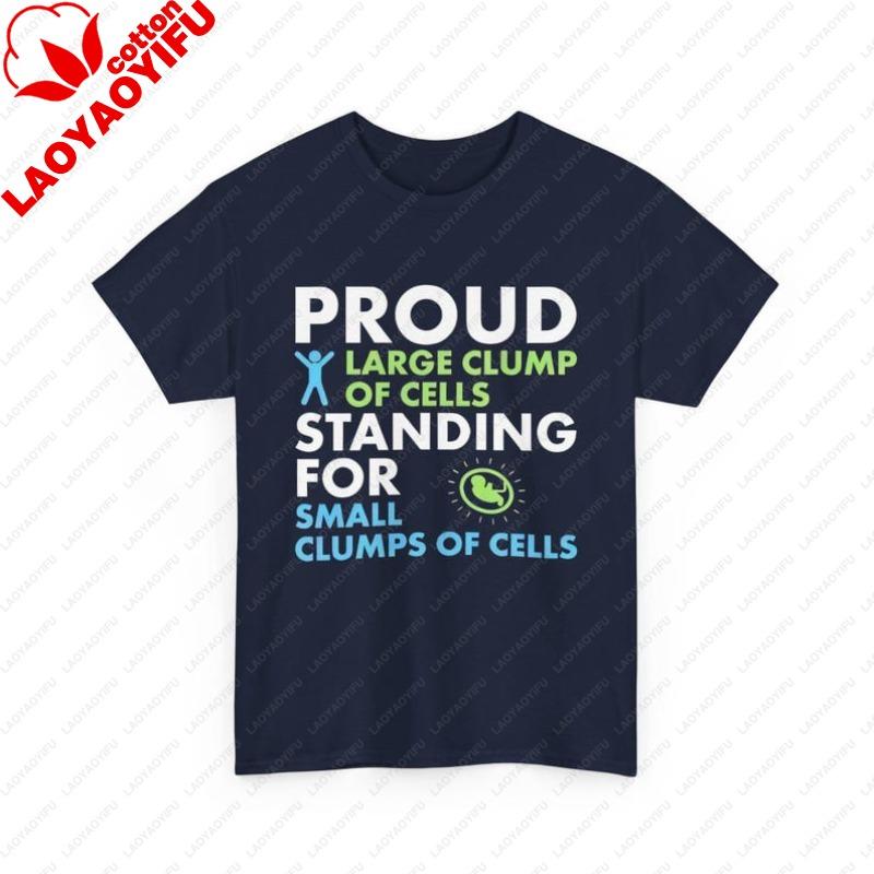 

Proud Large Clump of Cells Standing for Small Clumps Proud Large Clump Standing for Small Clumps of Cells Shirt Graphic Tshirts S