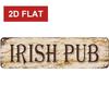 2D Flat, 2D Flat Metal Sign Irish Pub Vintage Logo Suitable for Kitchen, Home, Garden, Wall, Bar, Cafe Decor 4X16 Inches, for Decorative Use Solely