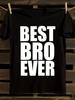 Best Bro Brother Ever T-Shirt Mens Tshirt Womens Tshirts with Letters Print Short Sleeves T-Shirt Casual Street Tee Shirt Top