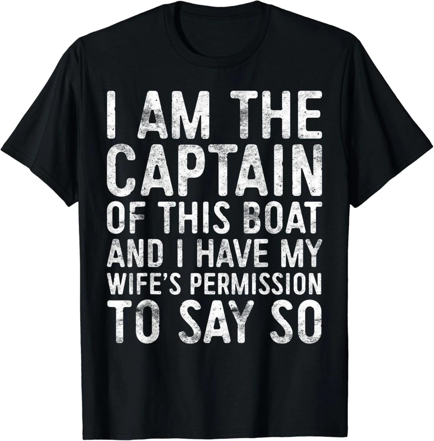

I Am The Captain Of This Boat T-Shirt Skipper Gift Unisex T-Shirt S